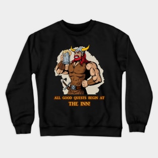 All Good Quests Begin At The Inn Crewneck Sweatshirt